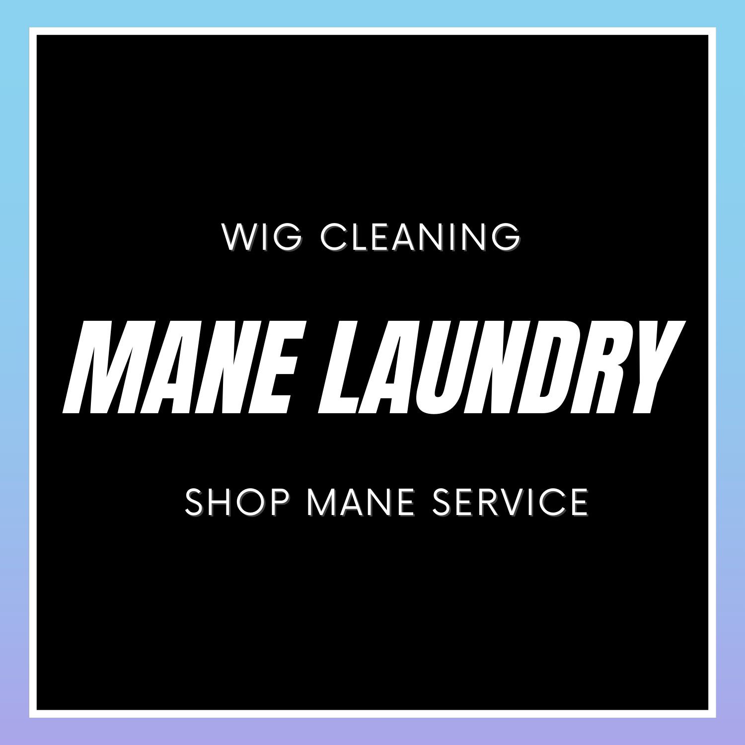 MANE LAUNDRY